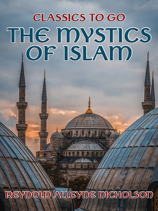 Title details for The Mystics of Islam by Reynold Alleyne Nicholson - Wait list